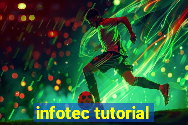 infotec tutorial